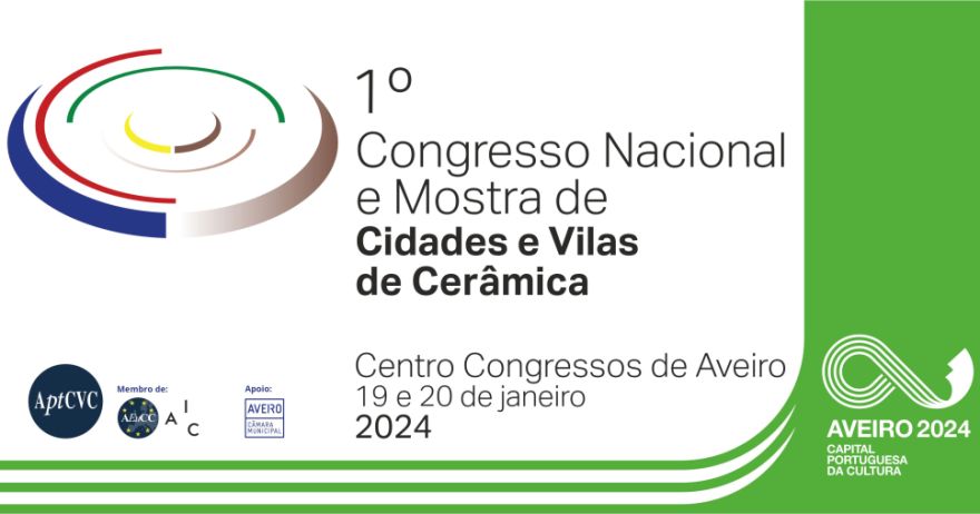 1º Congresso Nacional e Mostra das Cidades e Vilas Cerâmicas AptCVC - AVEIRO 2024