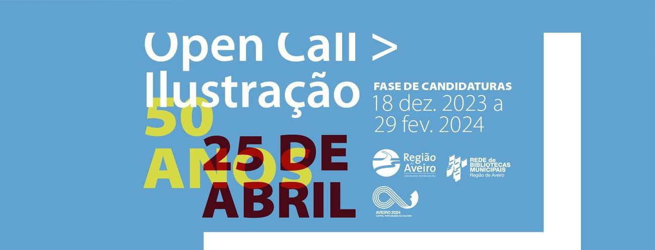 OPEN CALL Exposição de ilustrações - 50 anos do 25 de abril